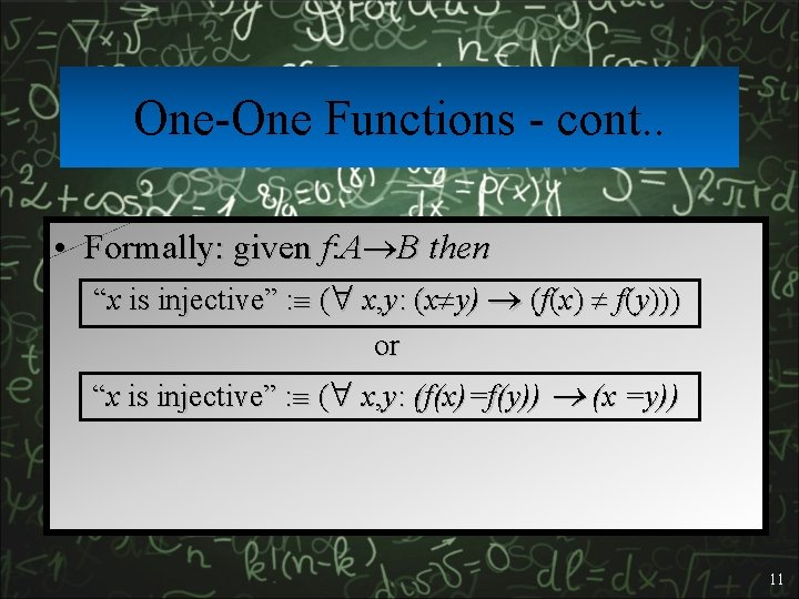 One-One Functions - cont. . • Formally: given f: A B then “x is
