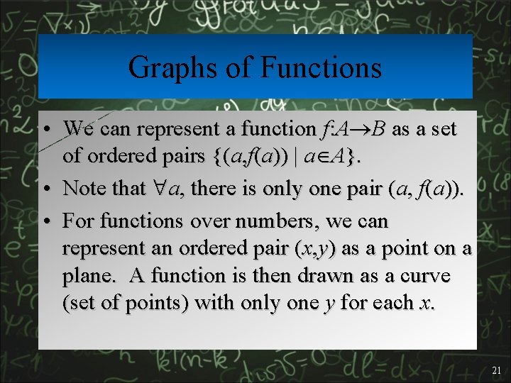 Graphs of Functions • We can represent a function f: A B as a