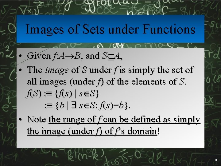 Images of Sets under Functions • Given f: A B, and S A, •