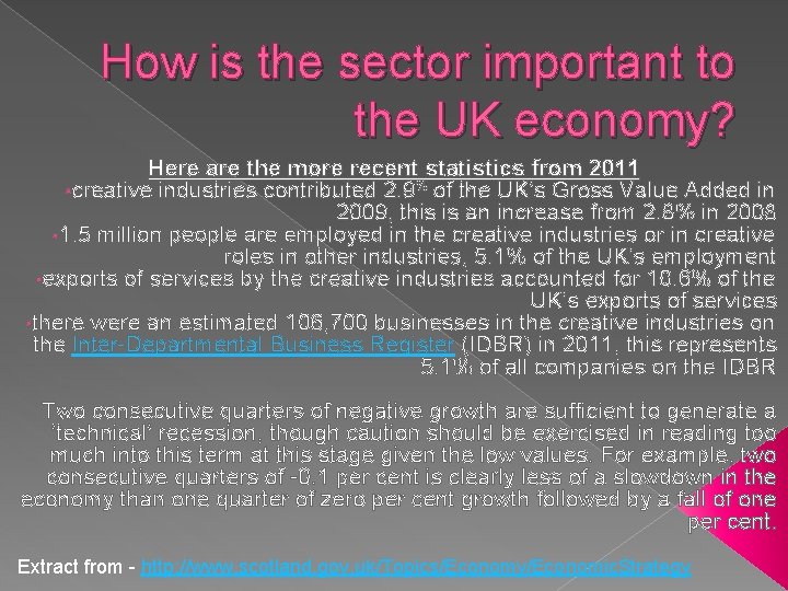 How is the sector important to the UK economy? Here are the more recent