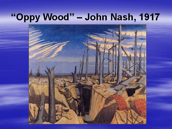 “Oppy Wood” – John Nash, 1917 