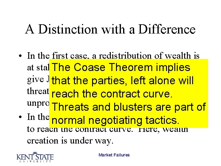 A Distinction with a Difference • In the first case, a redistribution of wealth