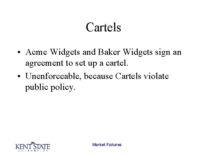 Cartels • Acme Widgets and Baker Widgets sign an agreement to set up a