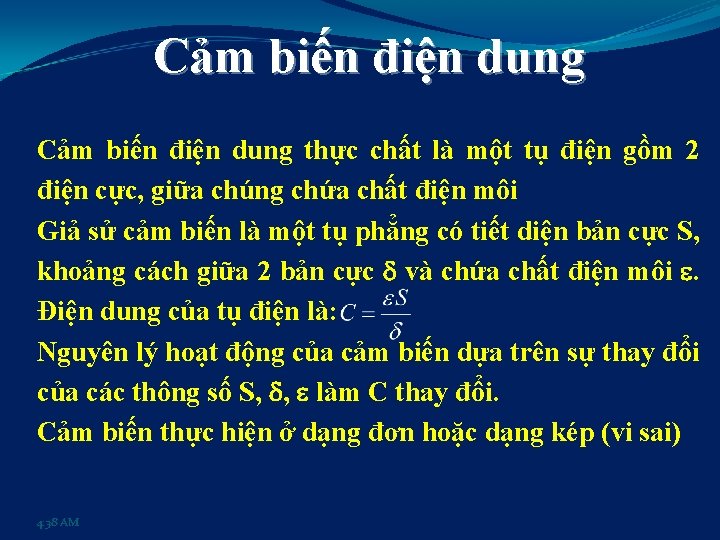 Cảm biến điện dung thực chất là một tụ điện gồm 2 điện cực,