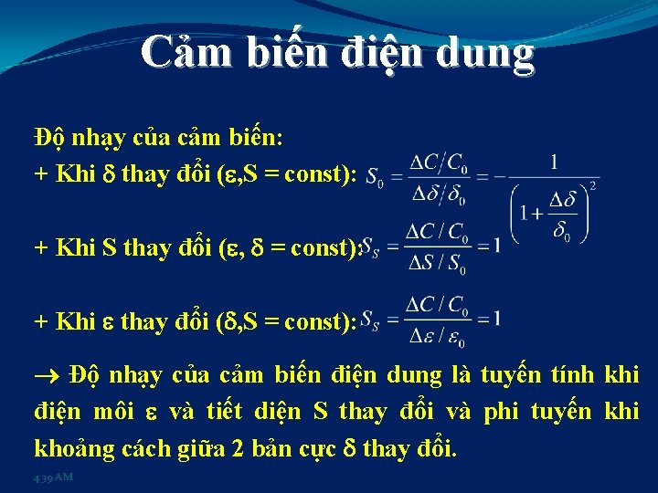 Cảm biến điện dung Độ nhạy của cảm biến: + Khi thay đổi (