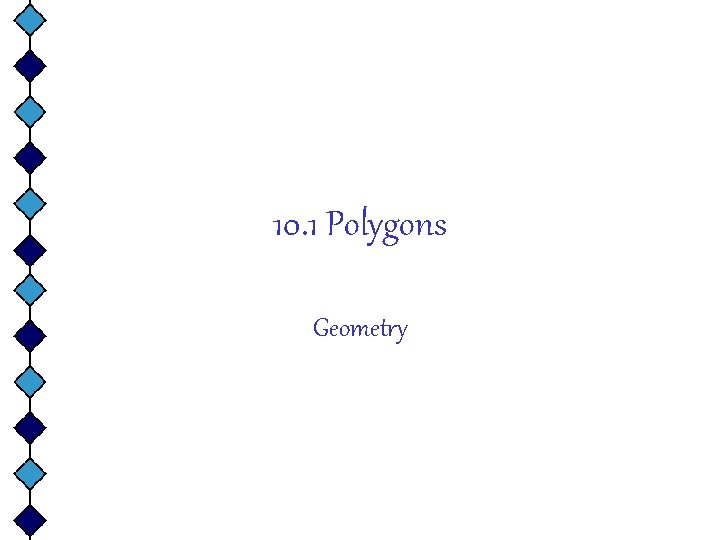 10. 1 Polygons Geometry 