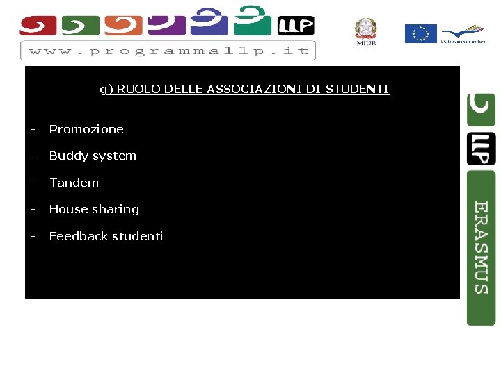 g) RUOLO DELLE ASSOCIAZIONI DI STUDENTI - Promozione - Buddy system - Tandem -