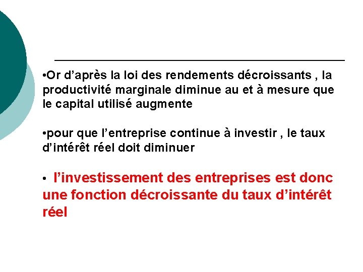 • Or d’après la loi des rendements décroissants , la productivité marginale diminue • Or d’après la loi des rendements décroissants , la productivité marginale diminue