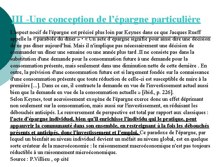 III -Une conception de l’épargne particulière L'aspect nocif de l'épargne est précisé plus loin III -Une conception de l’épargne particulière L'aspect nocif de l'épargne est précisé plus loin