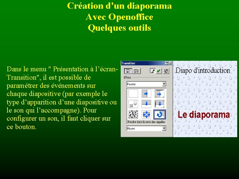 Création d'un diaporama Avec Openoffice Quelques outils Dans le menu " Présentation à l’écran.