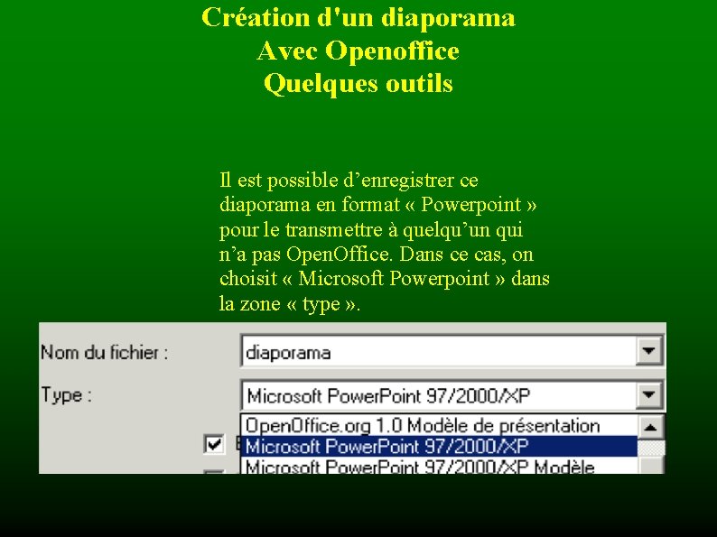 Création d'un diaporama Avec Openoffice Quelques outils Il est possible d’enregistrer ce diaporama en