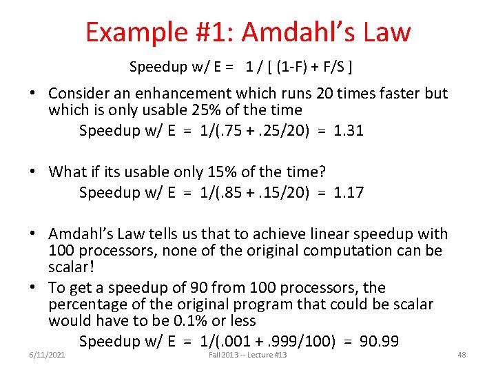 Example #1: Amdahl’s Law Speedup w/ E = 1 / [ (1 -F) +