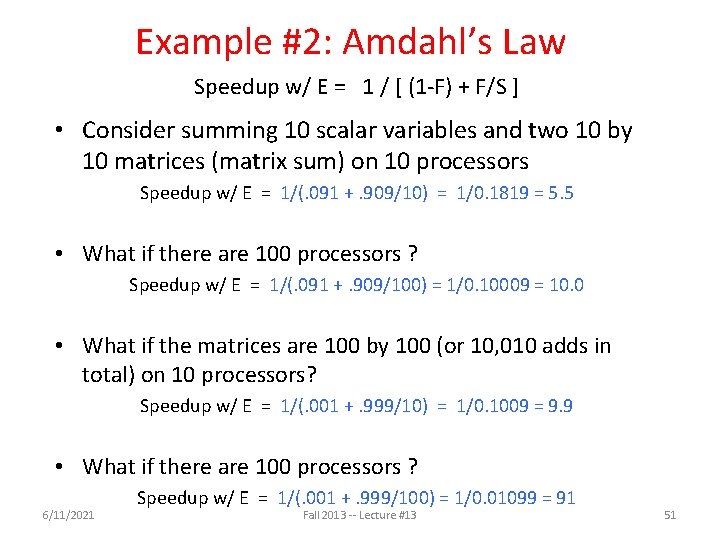 Example #2: Amdahl’s Law Speedup w/ E = 1 / [ (1 -F) +