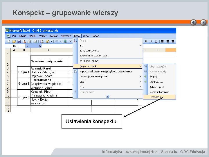 Konspekt – grupowanie wierszy Ustawienia konspektu. Informatyka – szkoła gimnazjalna – Scholaris - ©