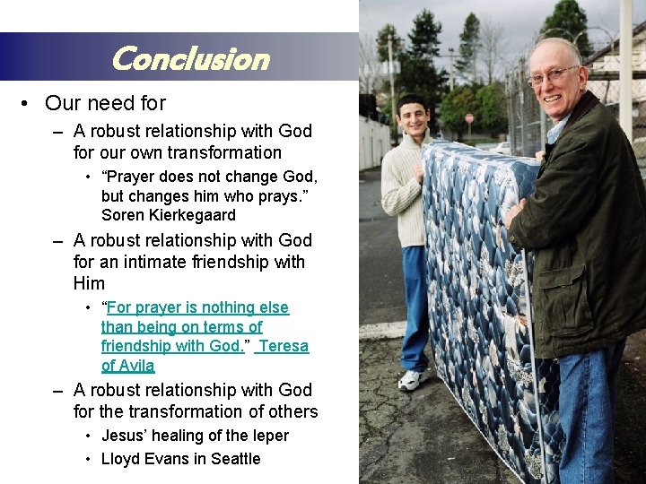Conclusion • Our need for – A robust relationship with God for our own