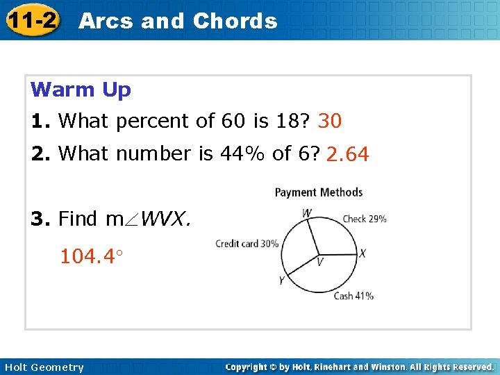 11 -2 Arcs and Chords Warm Up 1. What percent of 60 is 18?