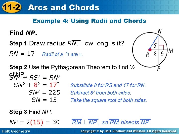 11 -2 Arcs and Chords Example 4: Using Radii and Chords Find NP. Step