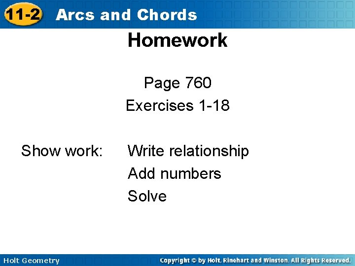 11 -2 Arcs and Chords Homework Page 760 Exercises 1 -18 Show work: Holt