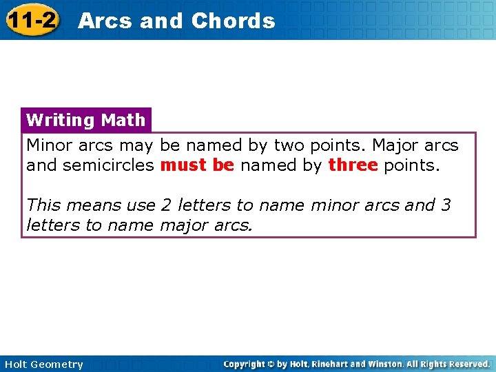 11 -2 Arcs and Chords Writing Math Minor arcs may be named by two