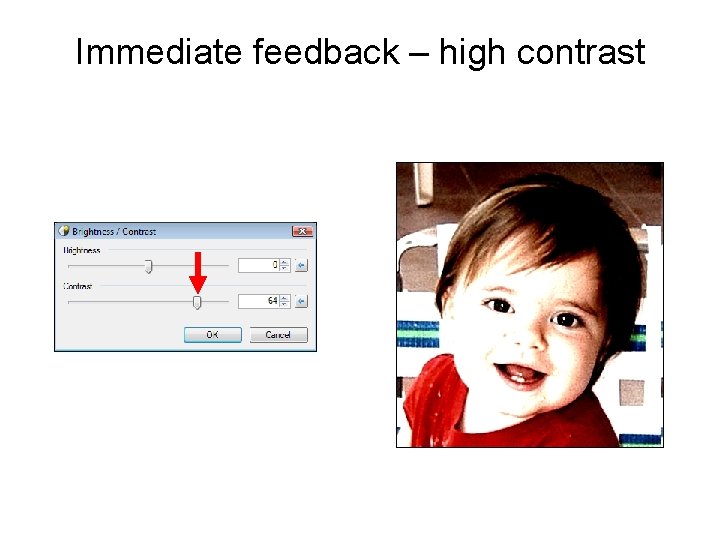 Immediate feedback – high contrast 