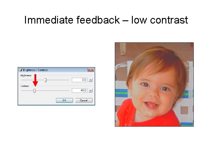 Immediate feedback – low contrast 