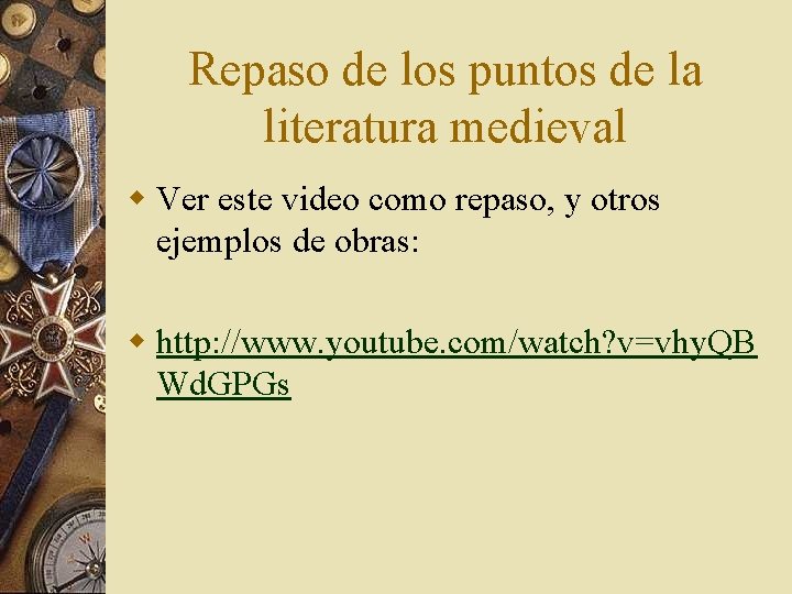 Repaso de los puntos de la literatura medieval w Ver este video como repaso,