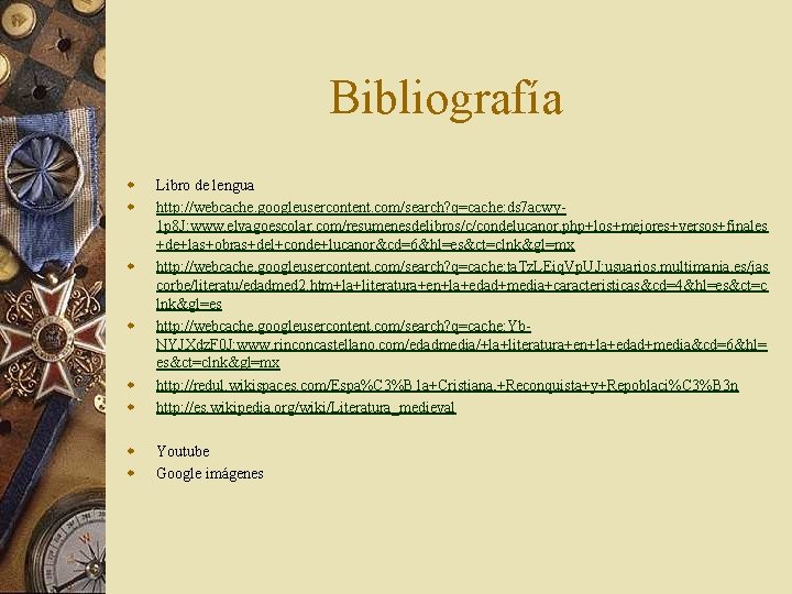 Bibliografía w w Libro de lengua http: //webcache. googleusercontent. com/search? q=cache: ds 7 acwy