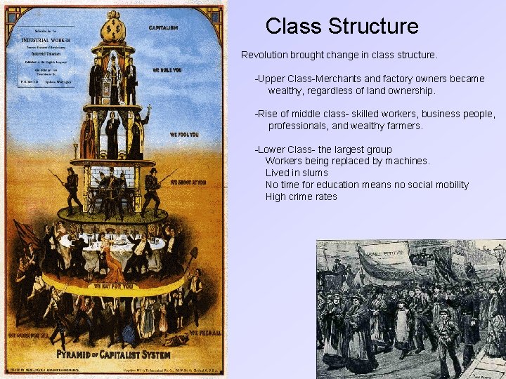 Class Structure Class Tensions Revolution brought change in class structure. -Upper Class-Merchants and factory