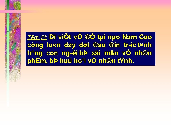 Tãm l¹i: Dï viÕt vÒ ®Ò tµi nµo Nam Cao còng lu «n day