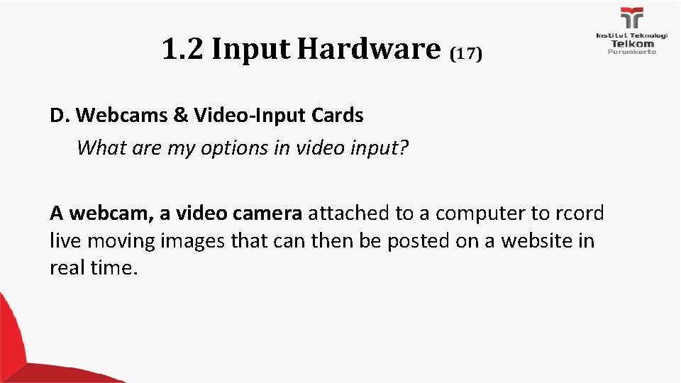 1. 2 Input Hardware (17) D. Webcams & Video-Input Cards What are my options