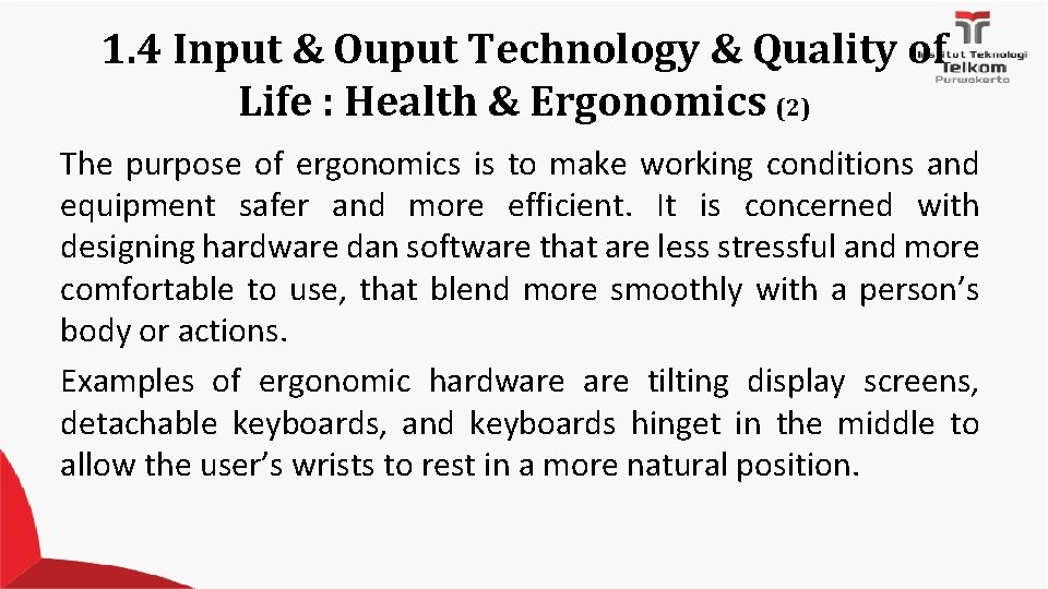 1. 4 Input & Ouput Technology & Quality of Life : Health & Ergonomics