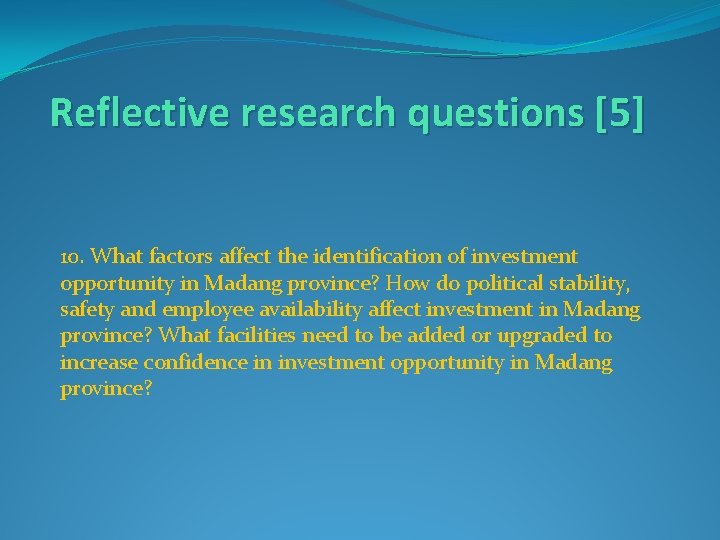 Reflective research questions [5] 10. What factors affect the identification of investment opportunity in