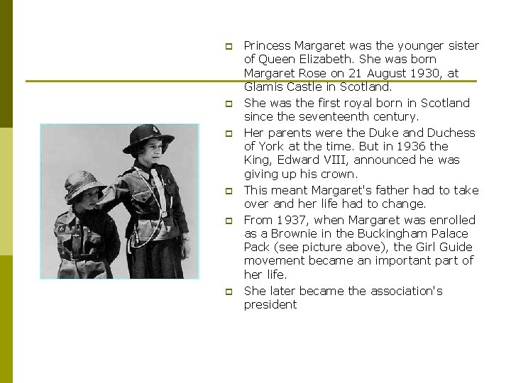 p p p Princess Margaret was the younger sister of Queen Elizabeth. She was