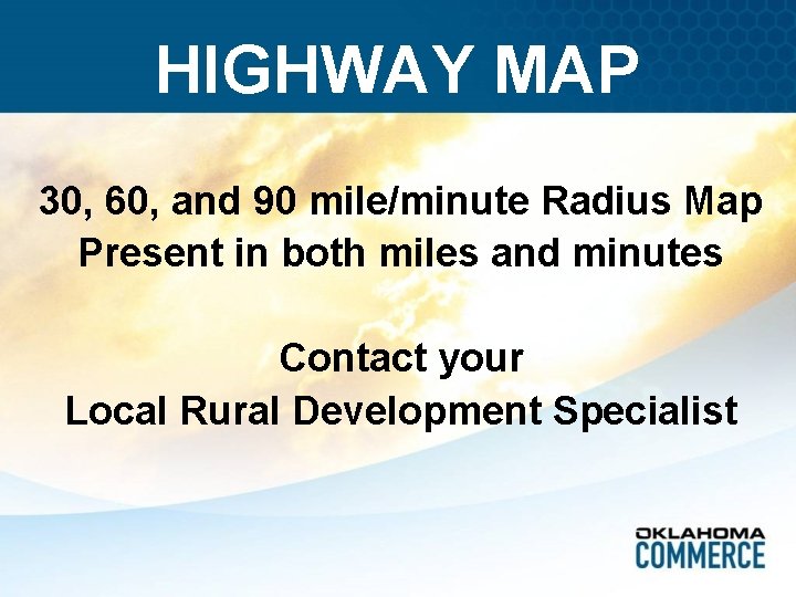 HIGHWAY MAP 30, 60, and 90 mile/minute Radius Map Present in both miles and