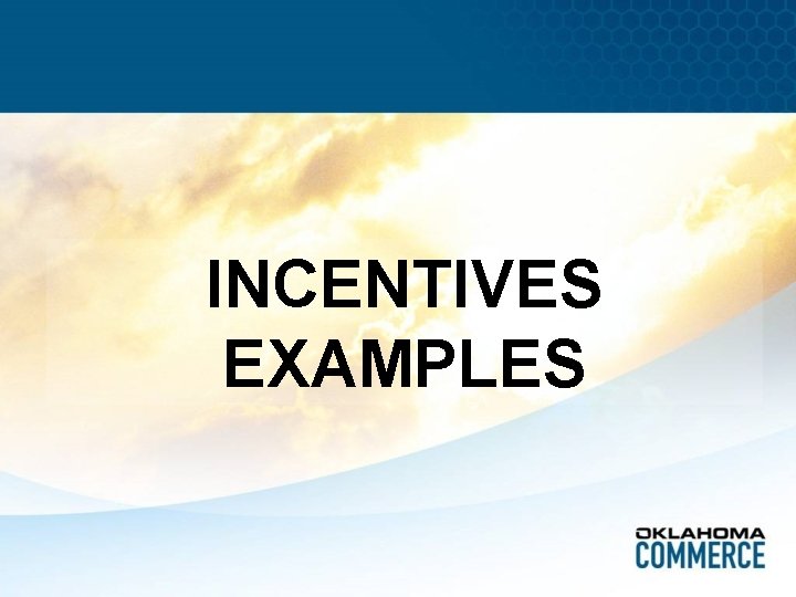 INCENTIVES EXAMPLES 