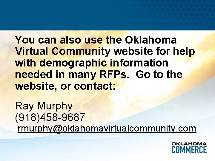 You can also use the Oklahoma Virtual Community website for help with demographic information