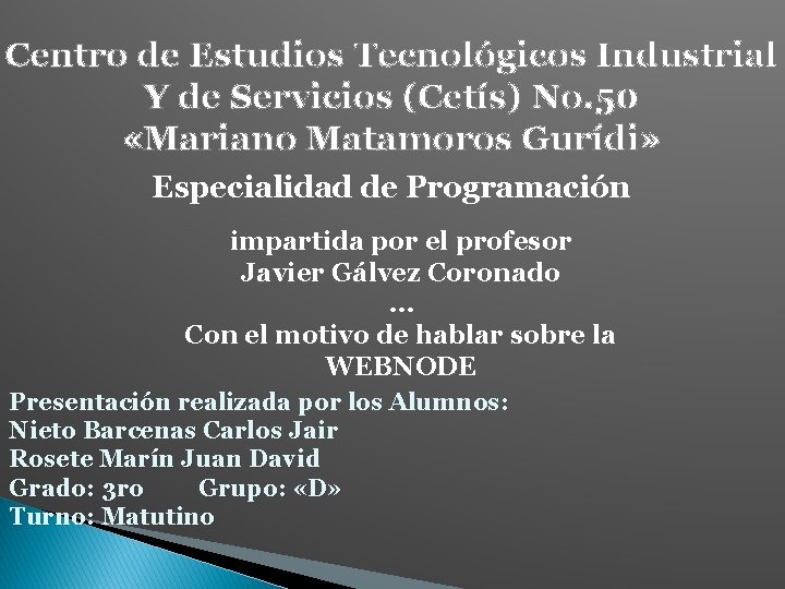 Centro de Estudios Tecnológicos Industrial Y de Servicios (Cetís) No. 50 «Mariano Matamoros Gurídi»