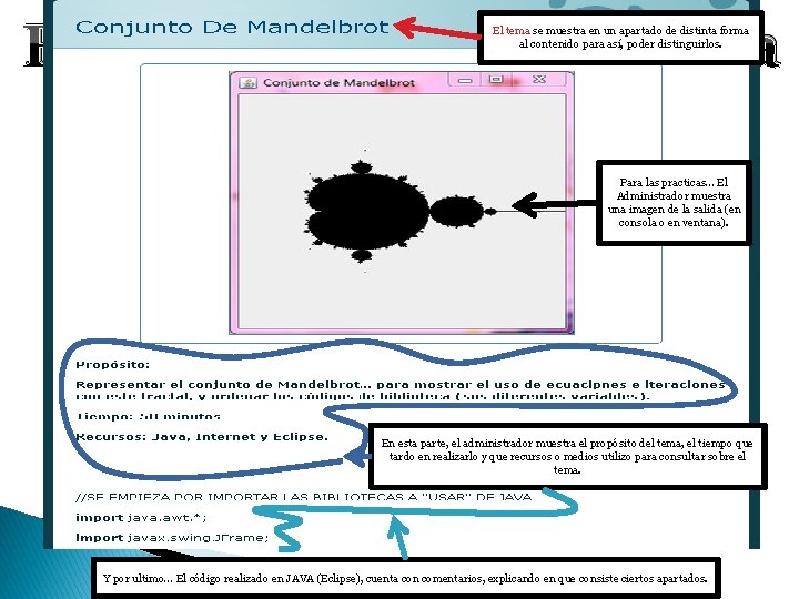 Estructura de la practica El tema se muestra en un apartado de distinta forma