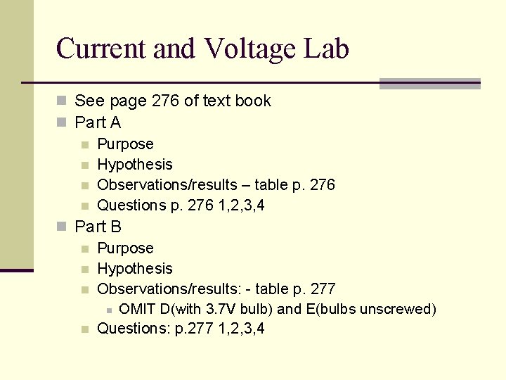 Current and Voltage Lab n See page 276 of text book n Part A