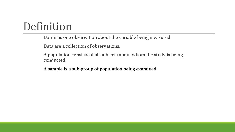 Definition Datum is one observation about the variable being measured. Data are a collection