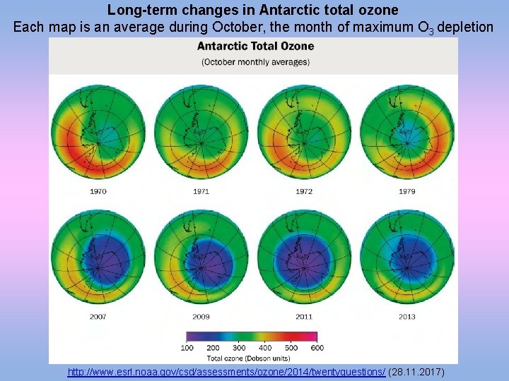 Long-term changes in Antarctic total ozone Each map is an average during October, the