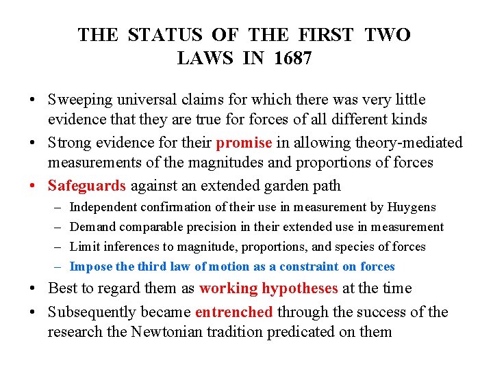 THE STATUS OF THE FIRST TWO LAWS IN 1687 • Sweeping universal claims for