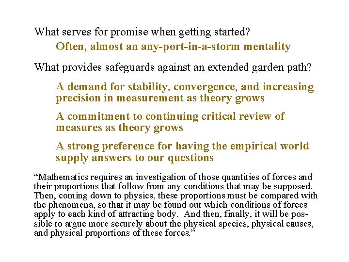 What serves for promise when getting started? Often, almost an any-port-in-a-storm mentality What provides