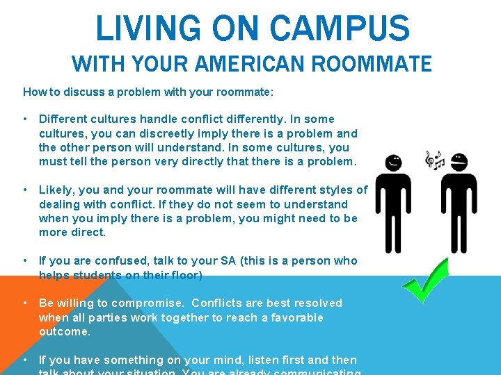 LIVING ON CAMPUS WITH YOUR AMERICAN ROOMMATE How to discuss a problem with your