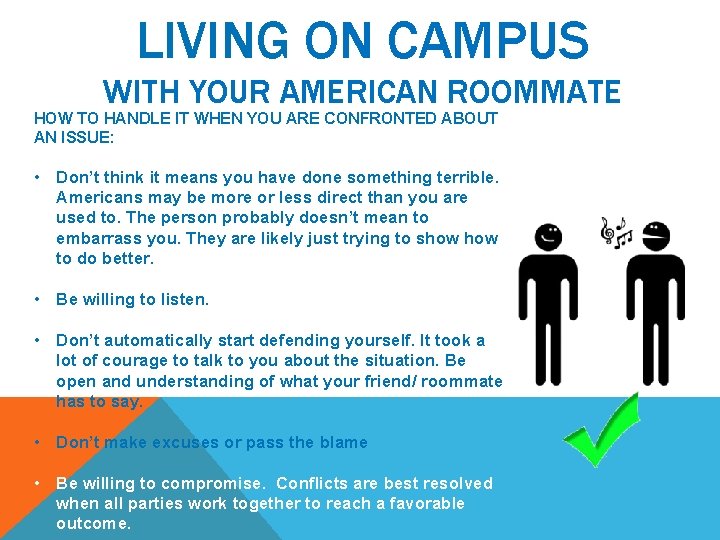 LIVING ON CAMPUS WITH YOUR AMERICAN ROOMMATE HOW TO HANDLE IT WHEN YOU ARE