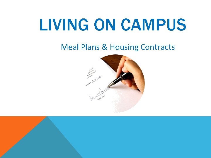 LIVING ON CAMPUS Meal Plans & Housing Contracts 