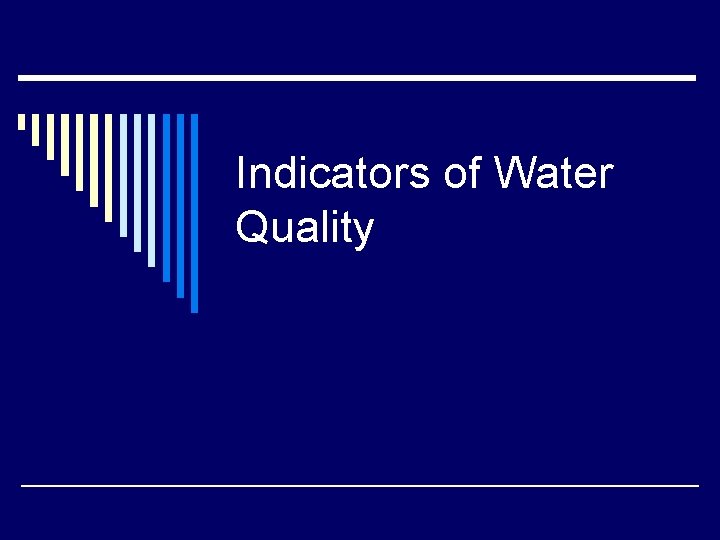 Indicators of Water Quality 