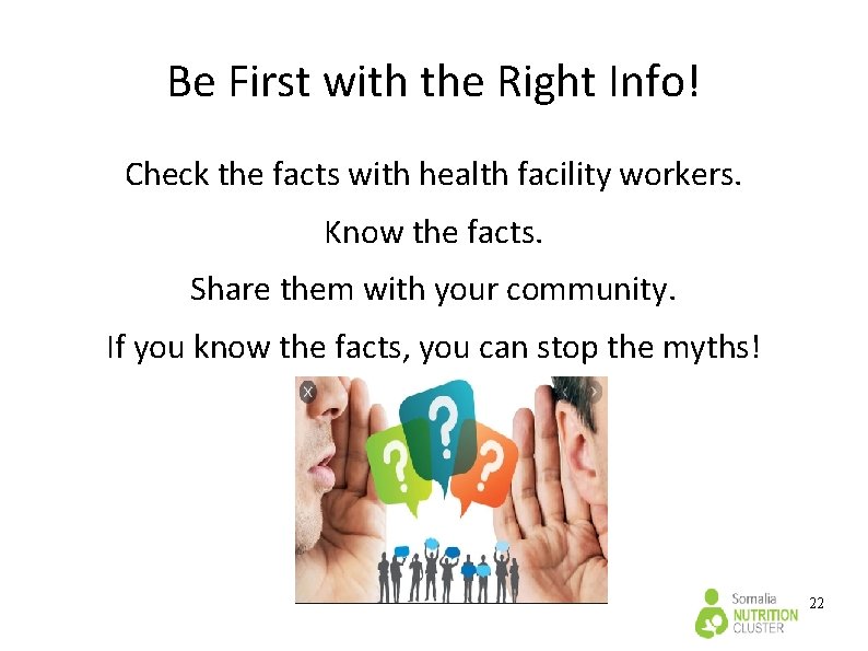 Be First with the Right Info! Check the facts with health facility workers. Know Be First with the Right Info! Check the facts with health facility workers. Know