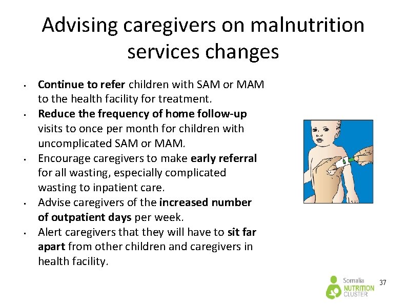 Advising caregivers on malnutrition services changes • • • Continue to refer children with Advising caregivers on malnutrition services changes • • • Continue to refer children with