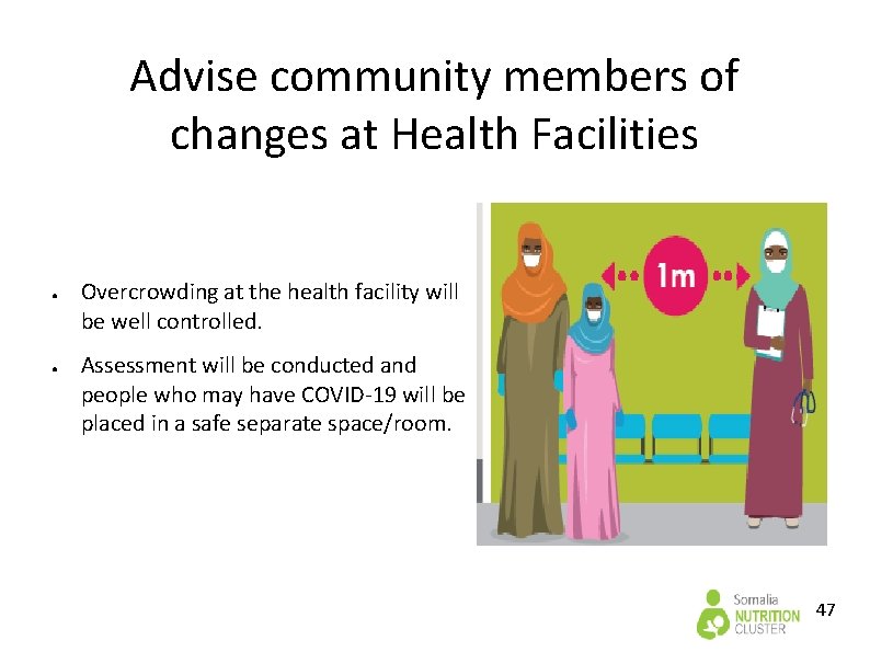 Advise community members of changes at Health Facilities ● ● Overcrowding at the health Advise community members of changes at Health Facilities ● ● Overcrowding at the health